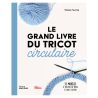 Le grand livre du tricot circulaire - 32 modeles à tricoter en rond