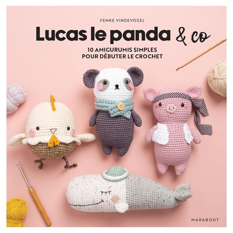 Lucas Le Panda & Co - 10 Amigurumis Simples pour Débuter Le Crochet