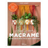 Sweet Home Macramé - Guide pratique pour débuter - Livre DIY déco